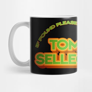 If Found Please Return To Tom Selleck Mug